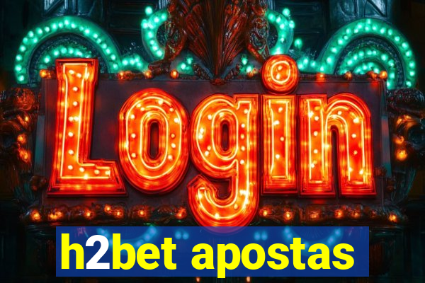 h2bet apostas